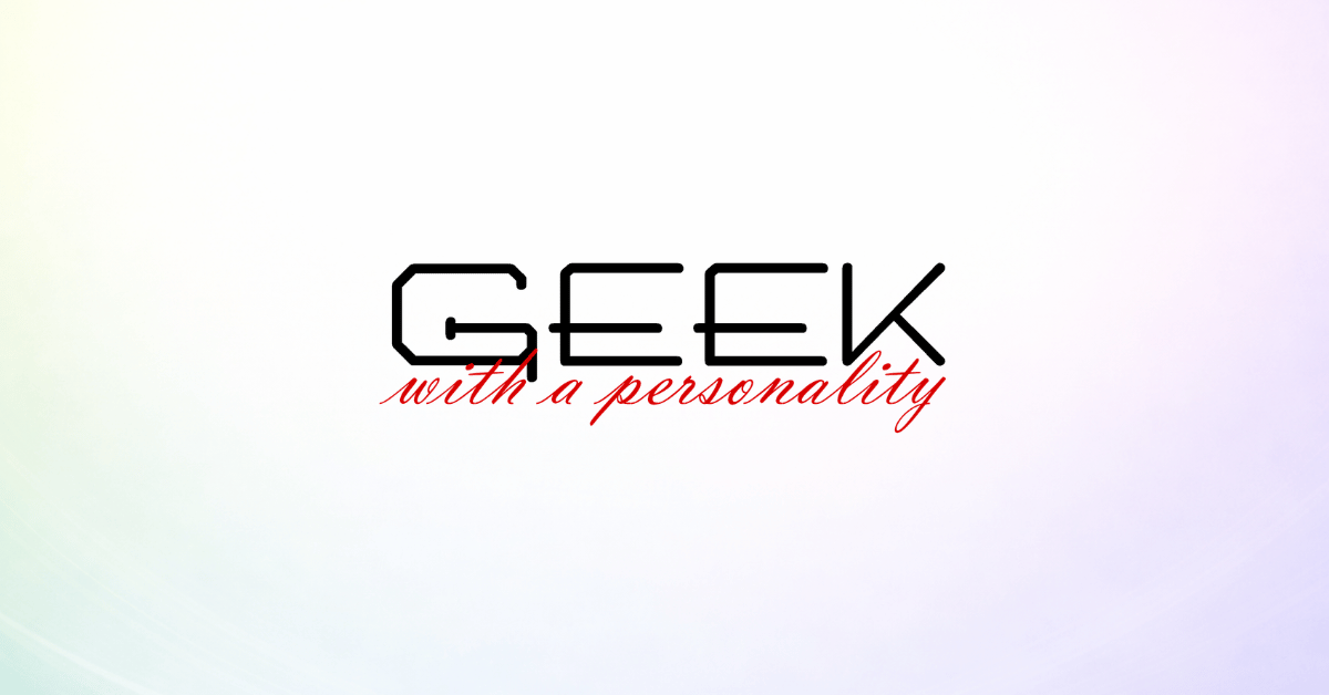 Geek With a Personality Case Study