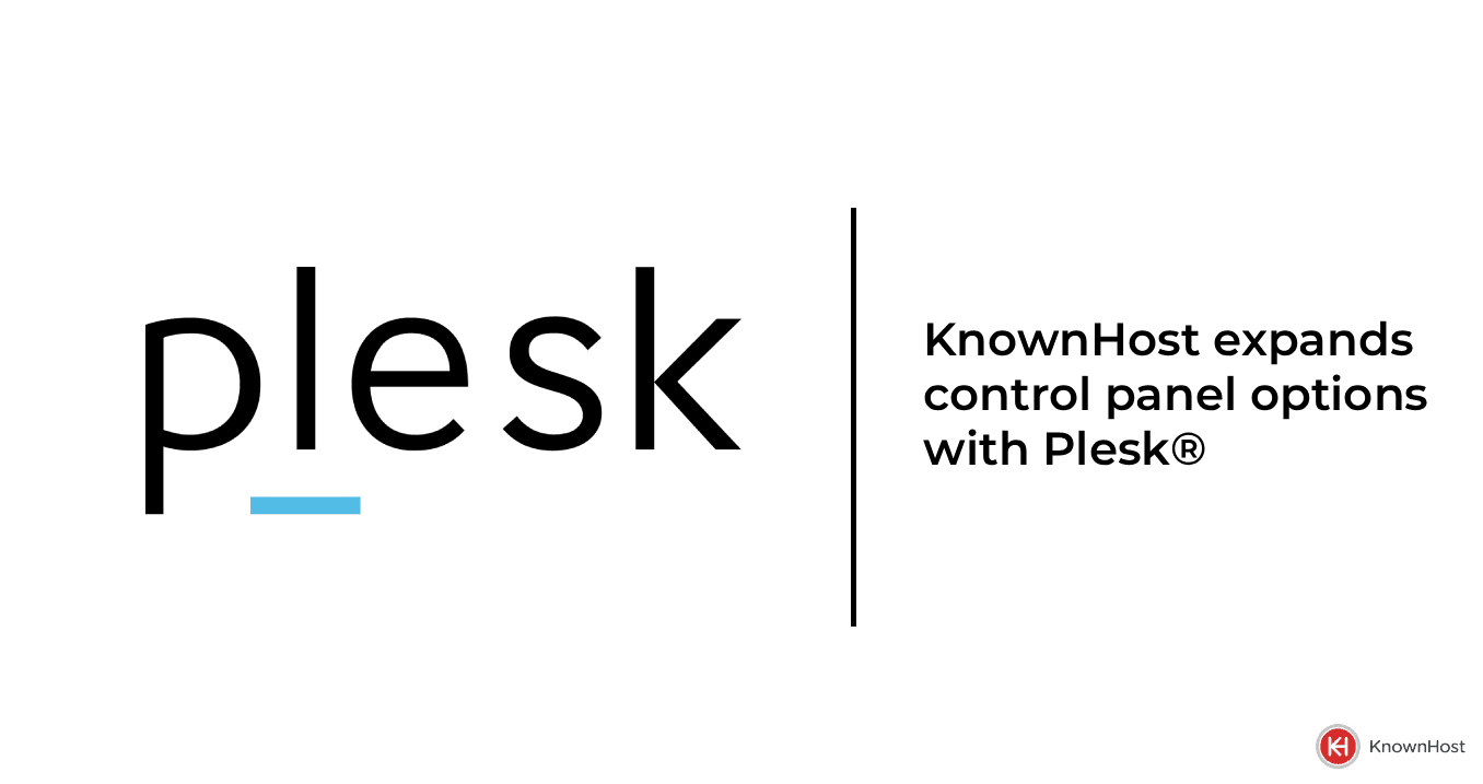KnownHost Adds Fully Managed Plesk Support for VPS & Servers