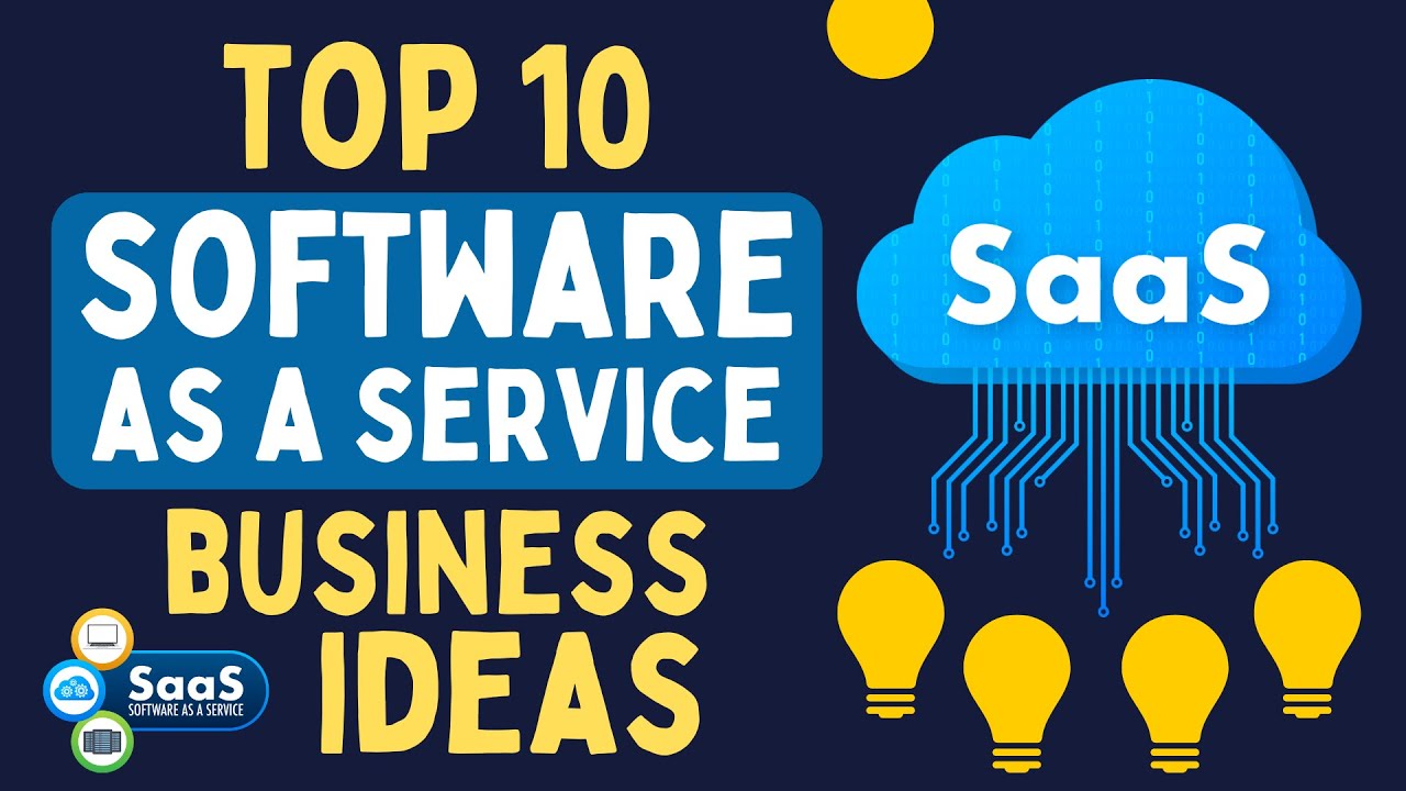 Top Business Ideas for Software as a Service SaaS