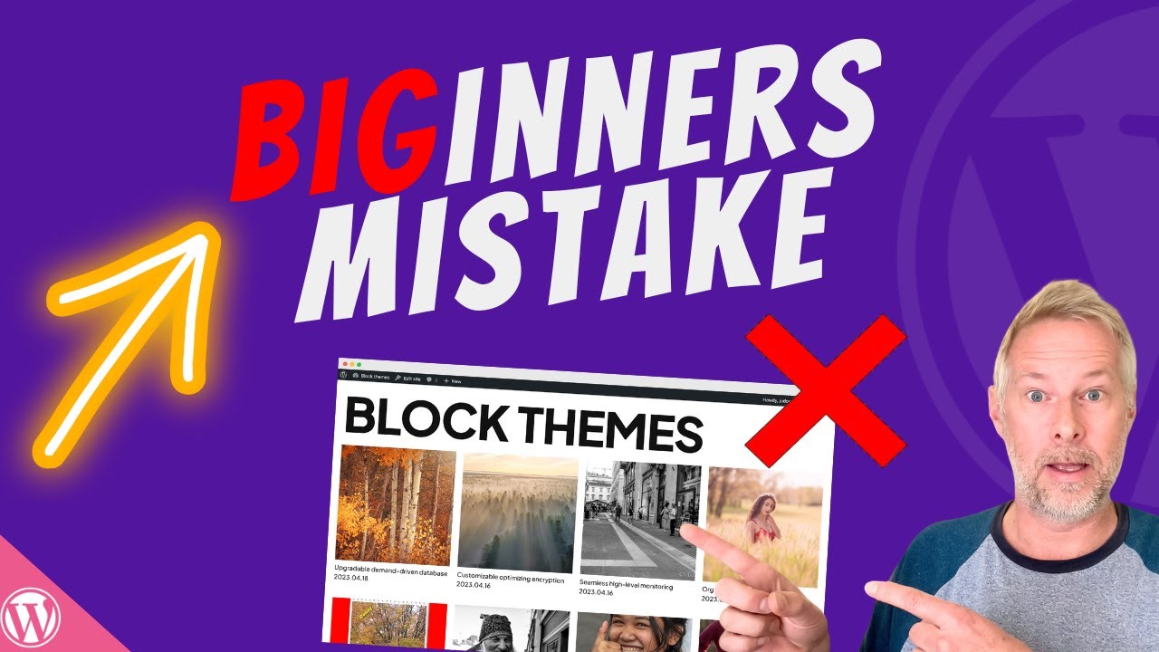 WordPress Block Themes Dont make this BEGINNERS mistake
