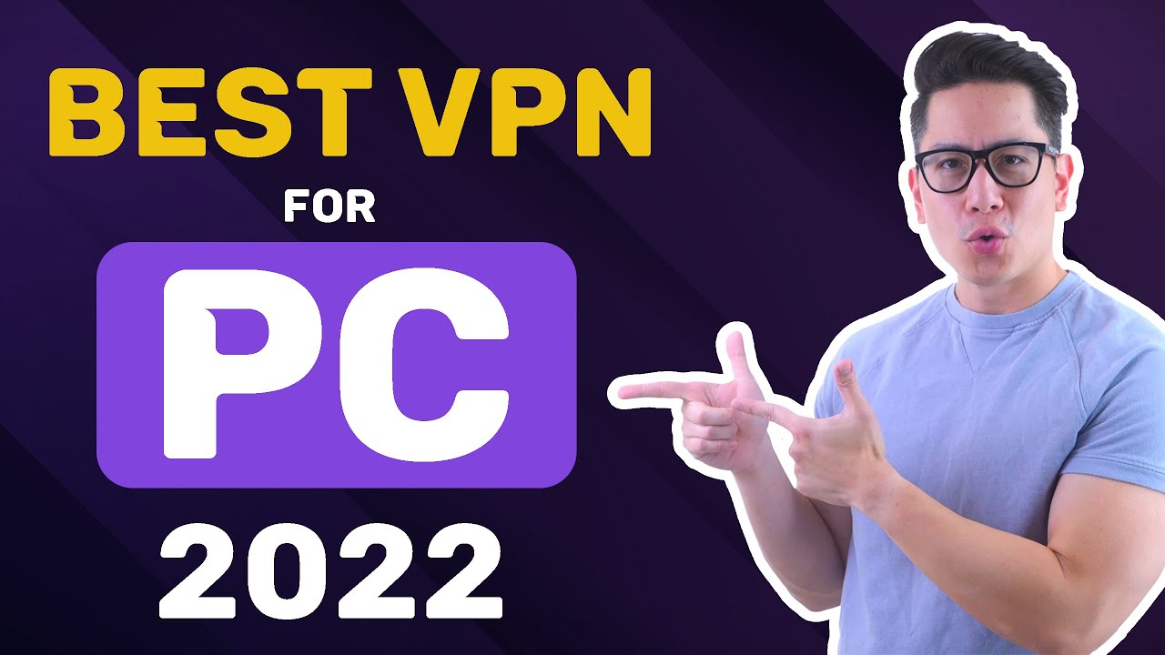 BEST VPN for PC 2022 | What is the best