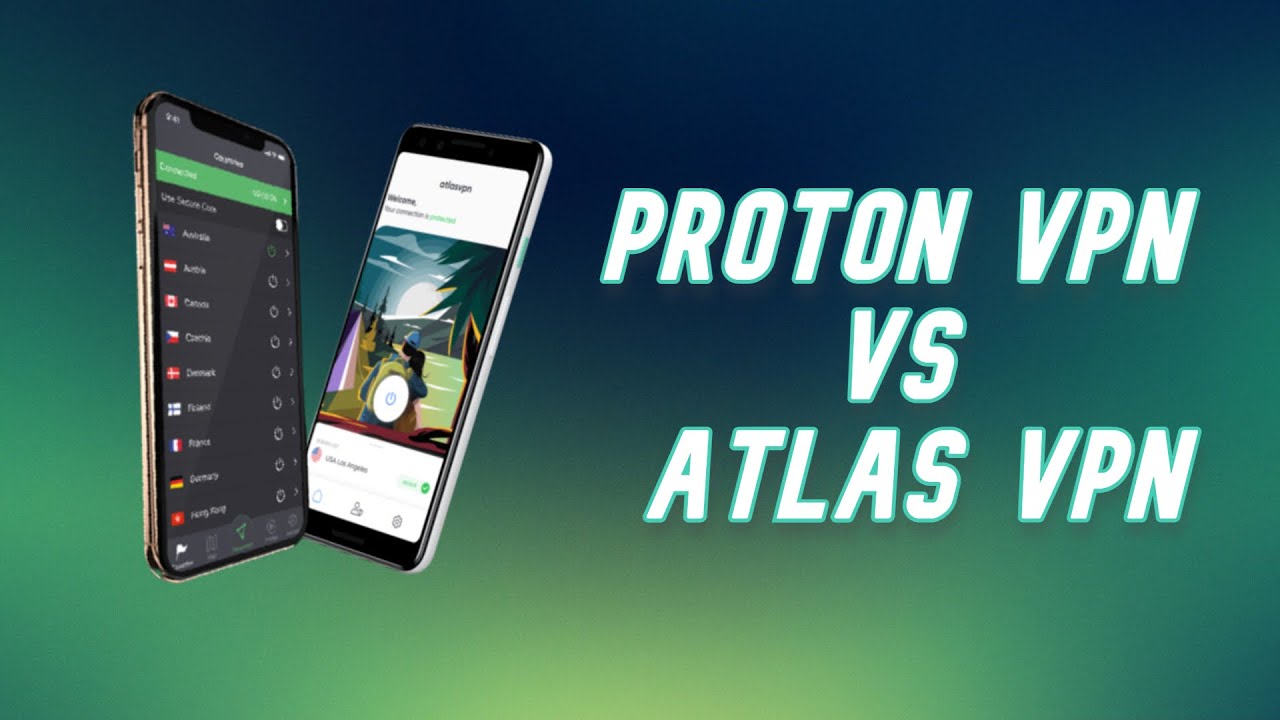 Proton VPN vs Atlas VPN (Pros and Cons)