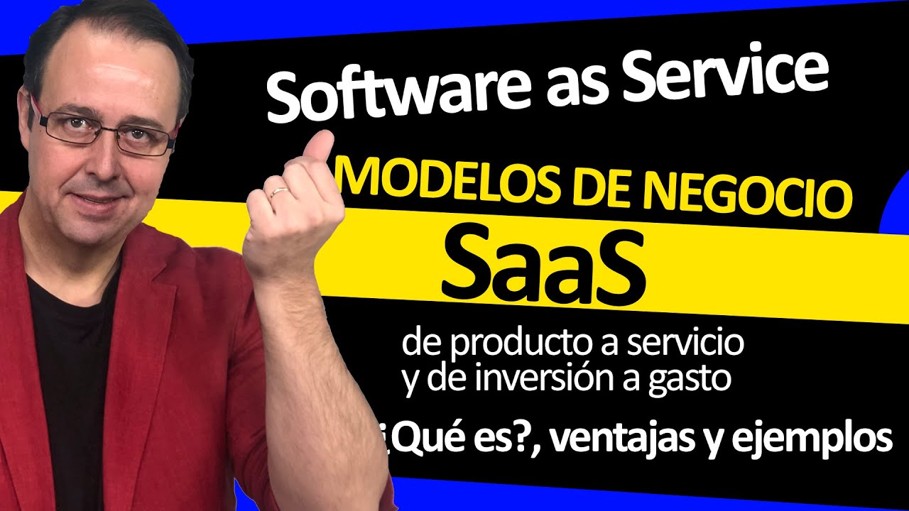 📈👍 SAAS, modelo de negocio Software as a Service [