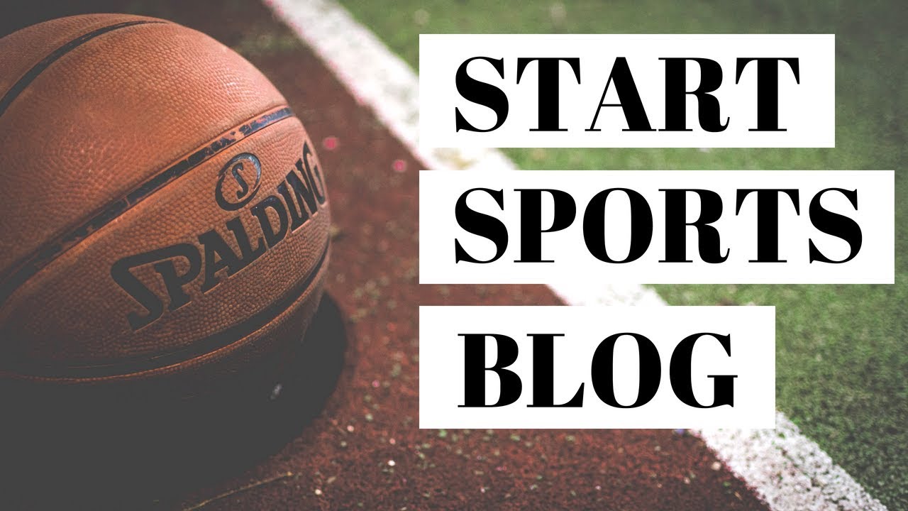 How To Start A Sports Blog | WordPress Sports Blog