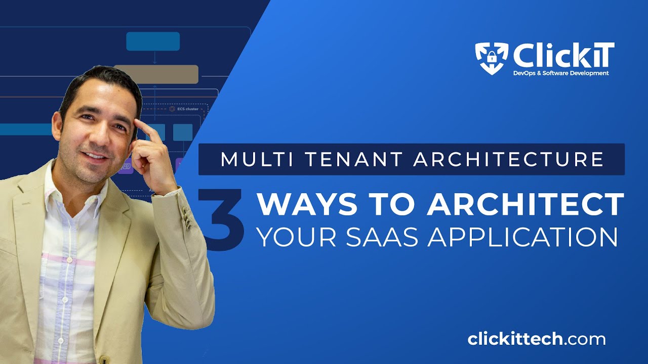 Multi tenant architecture: 3 ways to architect your SaaS application