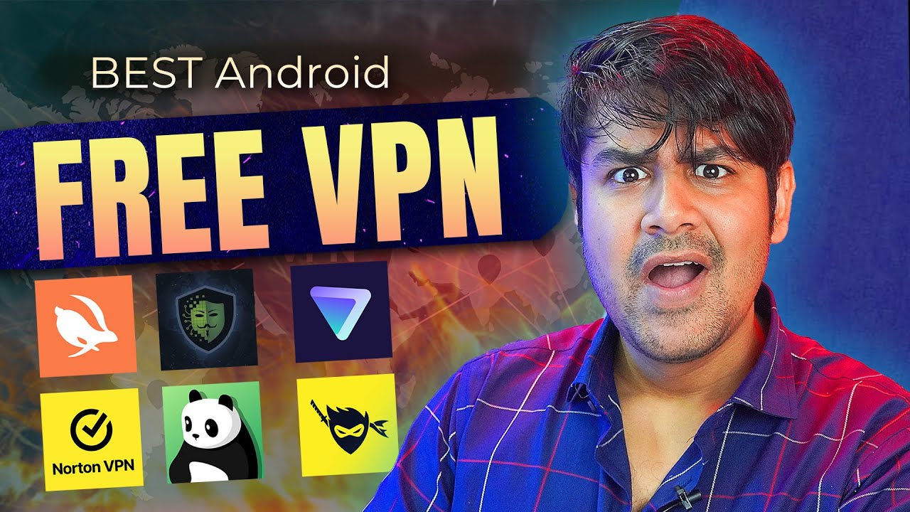 Best Free VPN for Android - 100% Free and Unlimited