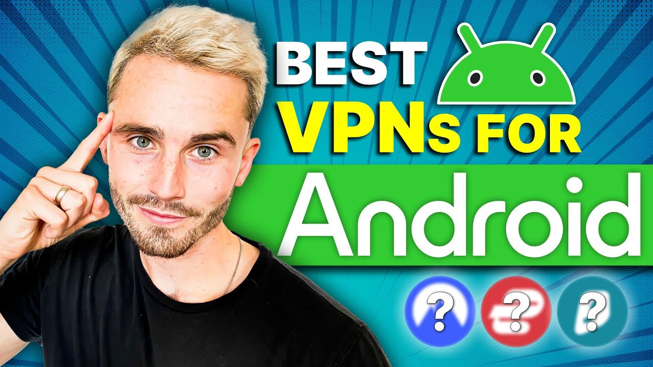 Best VPN for Android: Keeping Your Mobile Browsing Completely Anonymous