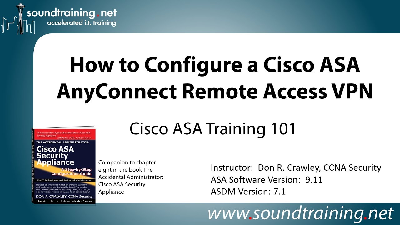 Cisco ASA AnyConnect Remote Access VPN Configuration: Cisco ASA Training