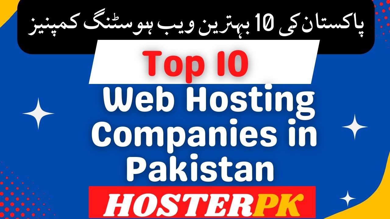 Top 10 Web Hosting Companies in Pakistan | Hosterpk Reviews