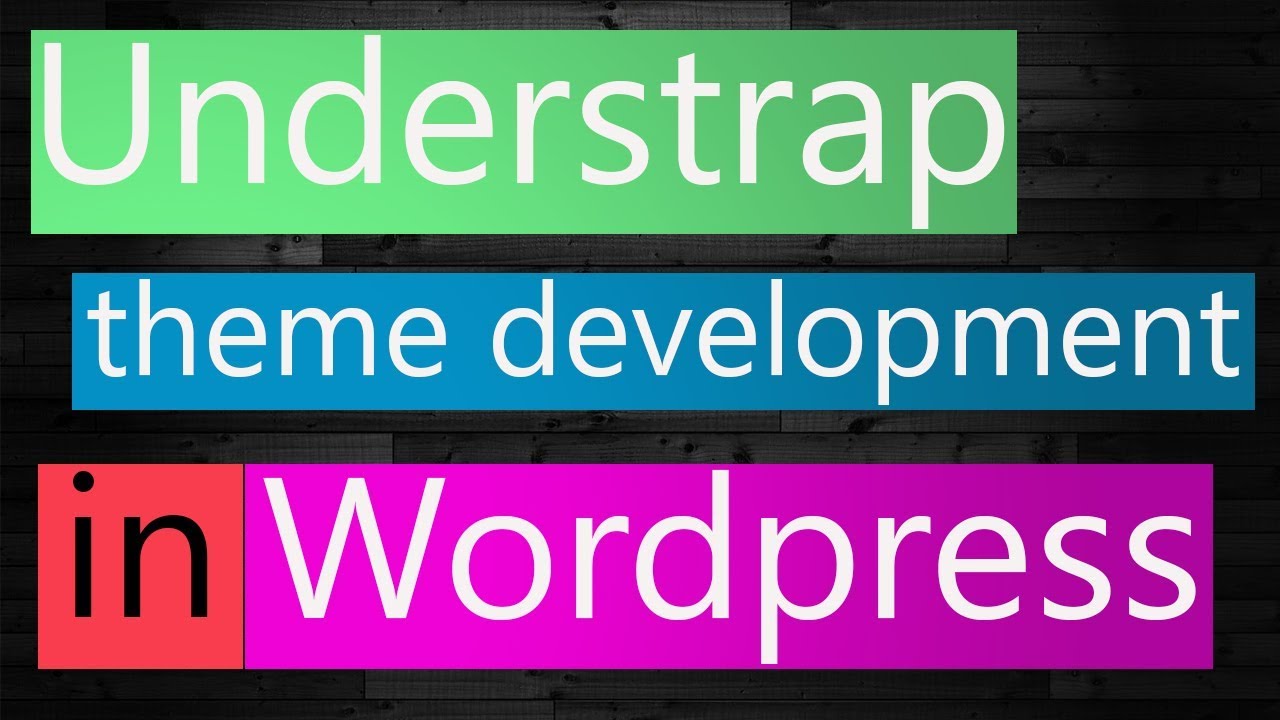 WordPress Theme Development with UnderStrap for Beginners Step By Step